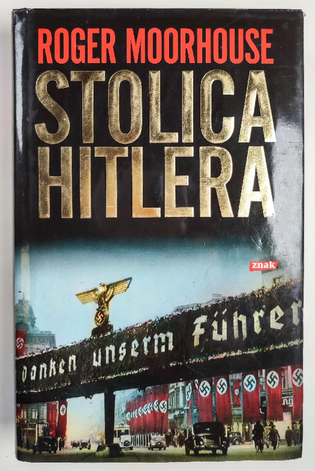 Stolica Hitlera. Życie i śmierć w wojennym Berlinie