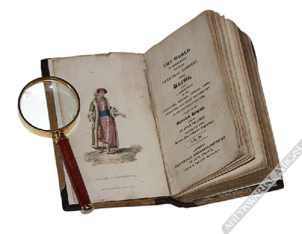 The World in Miniature. Russia, being a description of the character, manners, customs, dress, diversions, and other peculiarities of the different nations, inhabiting the Russian Empire, volume IV.