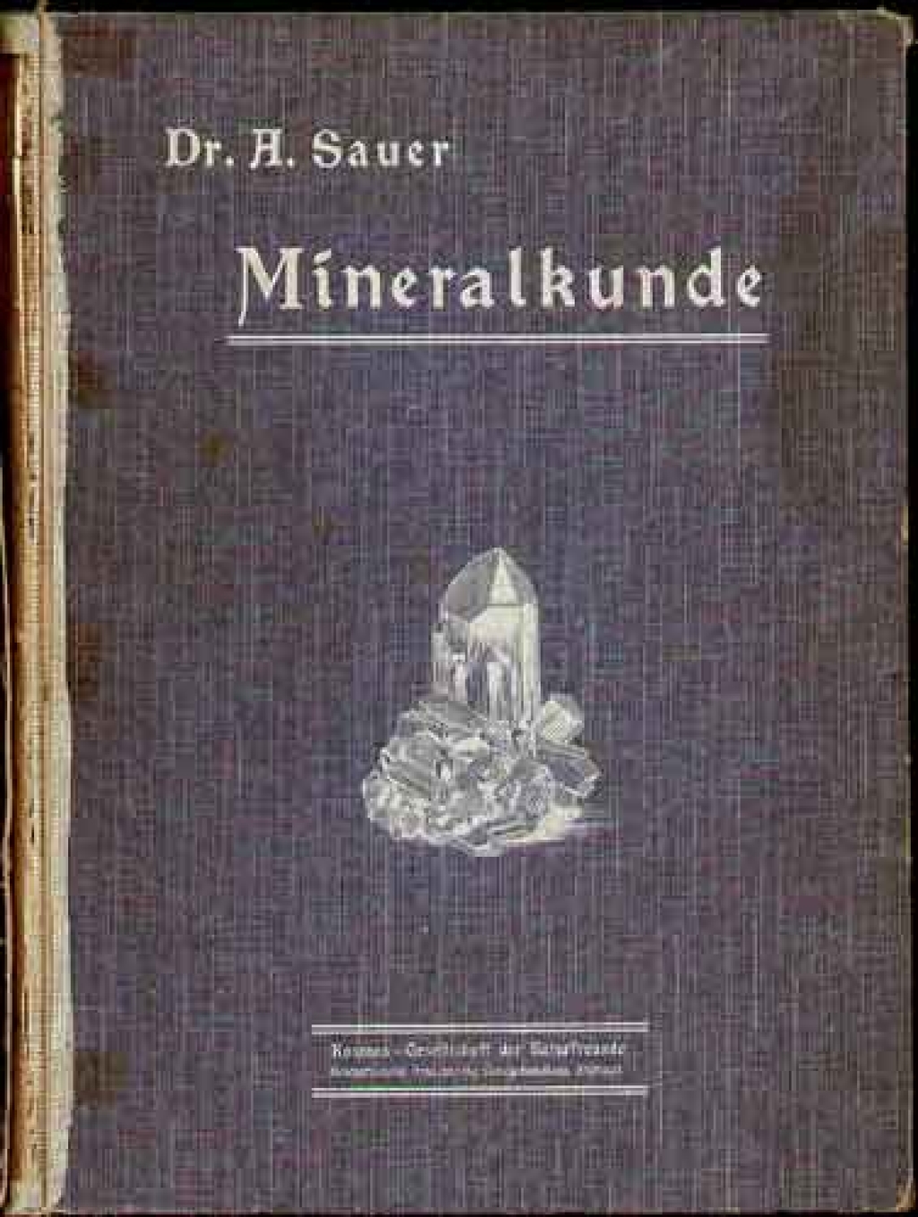 Mineralkunde als Einfuhrung in die Lehre vom Stoff der Erdrinde. Ein Abriss der reinen und angewanden Mineralogie