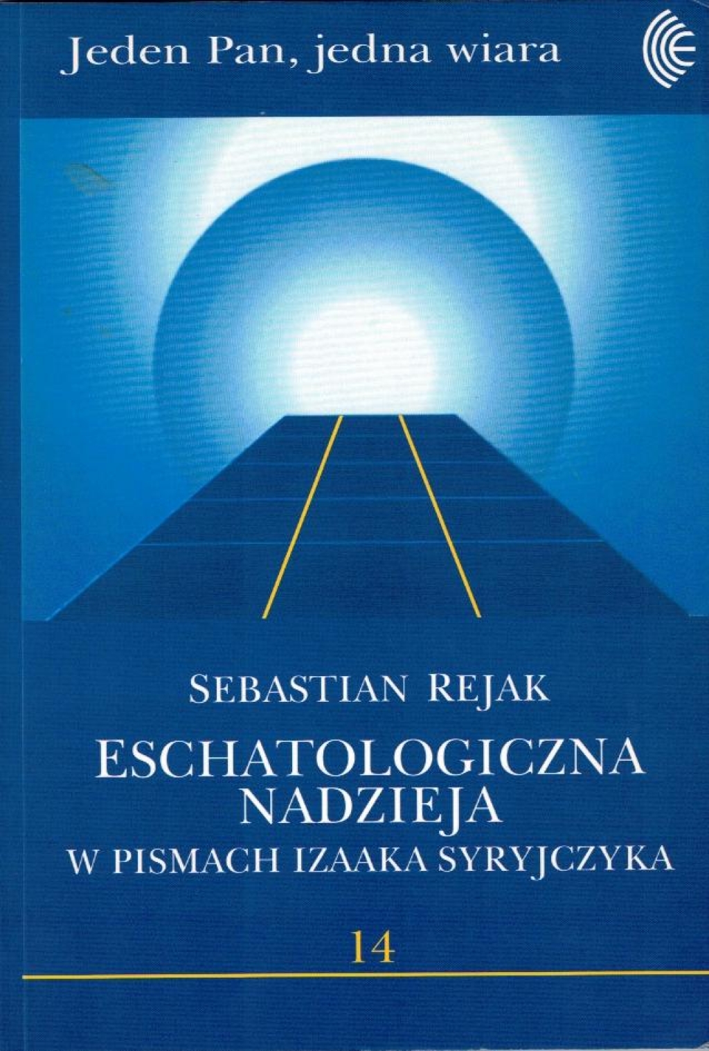 Eschatologiczna nadzieja w pismach Izaaka Syryjczyka