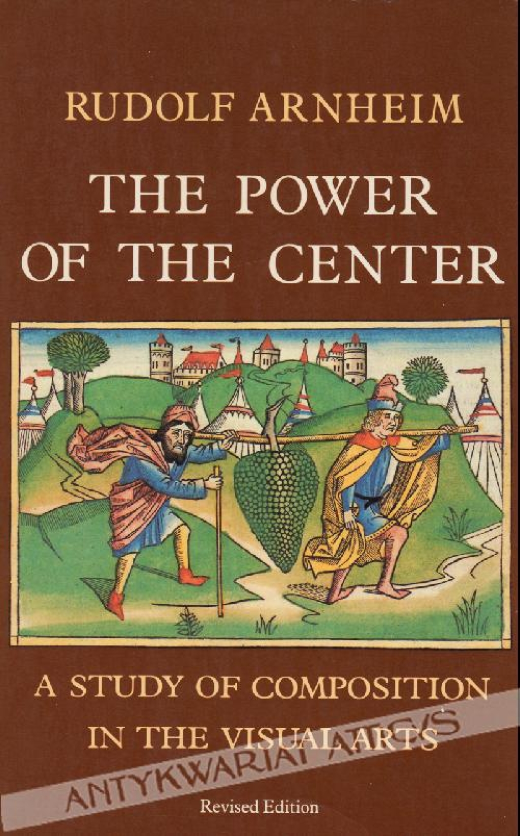 The Power Of The Center. A Study Of Composition In The Visual Arts