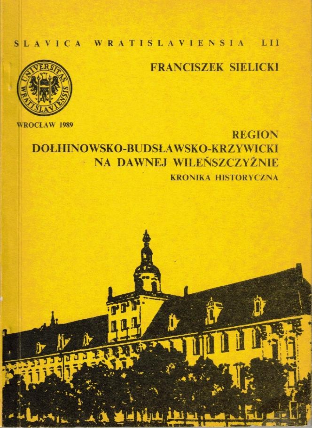 Region Dołhinowsko-Budsławsko-Krzywicki na dawnej Wileńszczyźnie. Kronika historyczna
