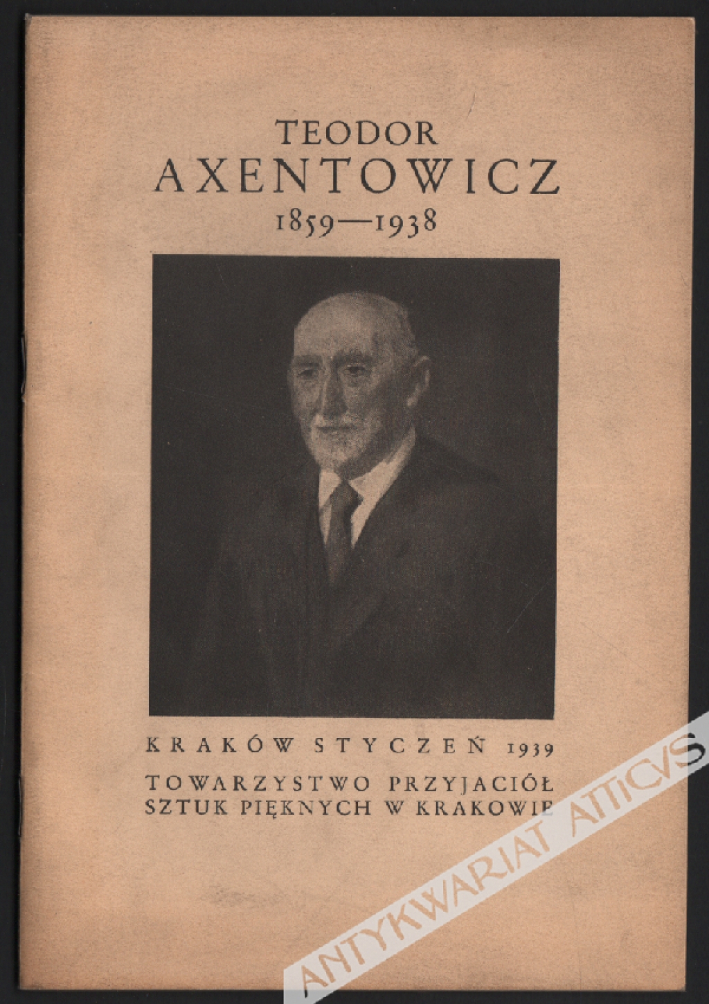 Teodor Axentowicz 1859-1938. Katalog wystawy pośmiertnej 30 grudnia 1938 - 2 lutego 1939