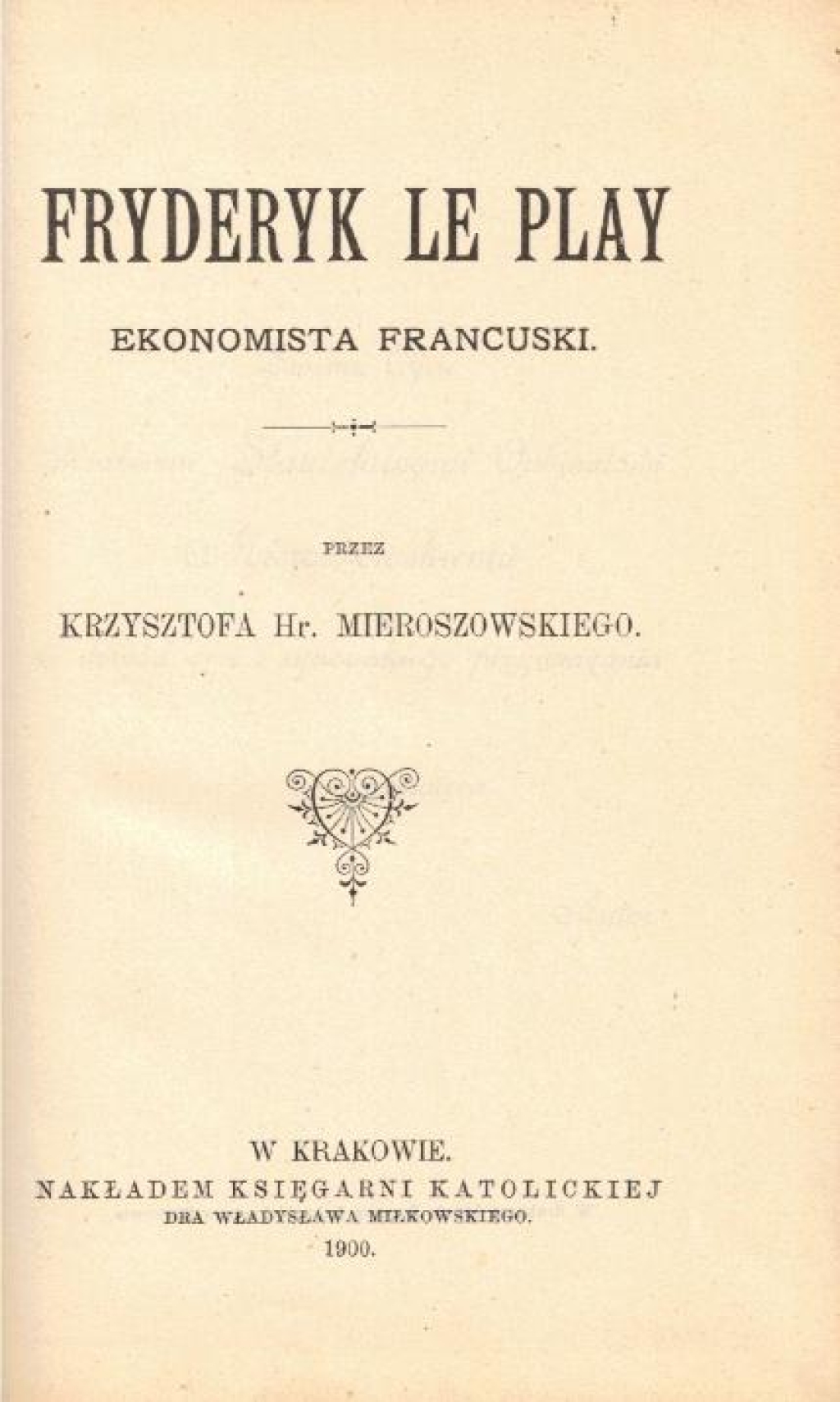 Fryderyk Le Play. Ekonomista francuski
