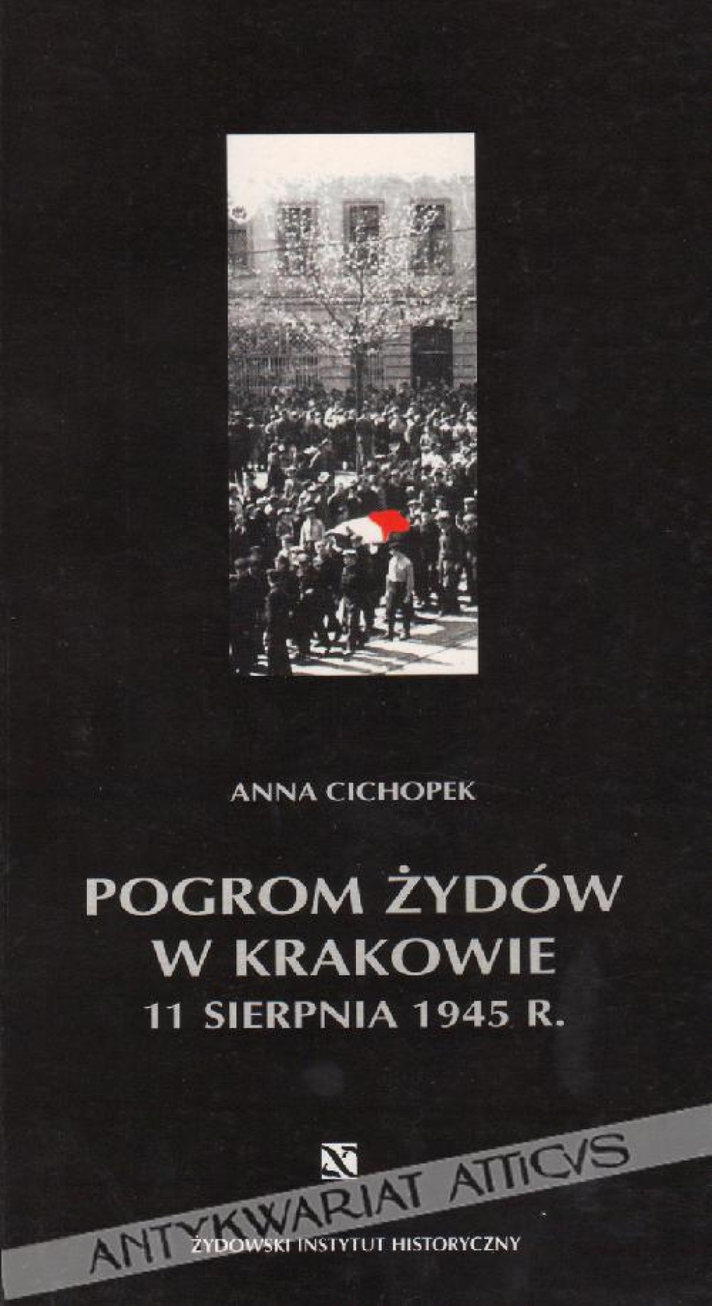 Pogrom Żydów w Krakowie 11 sierpnia 1945 r.