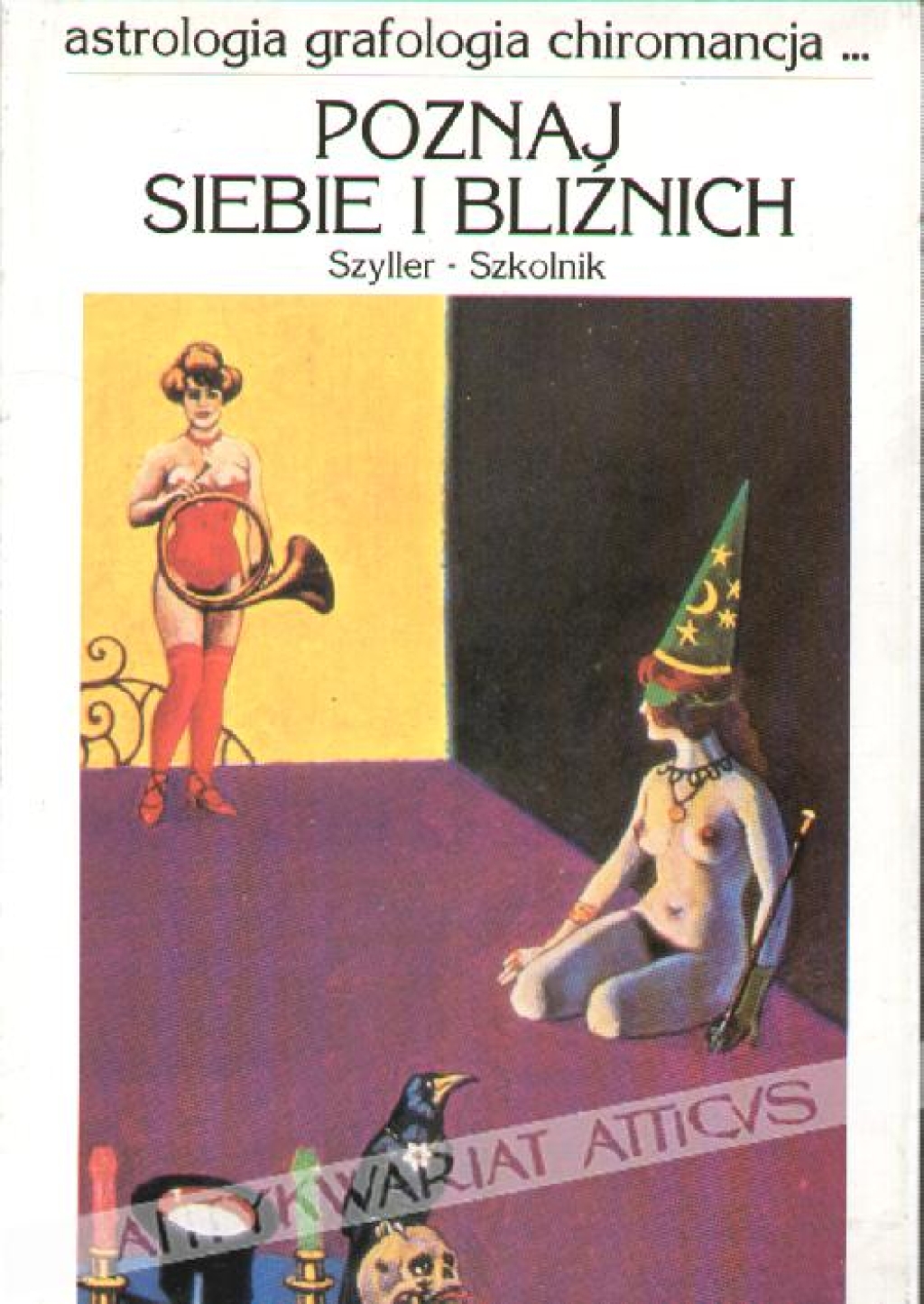 Poznaj siebie i bliźnich. Podręcznik chiromancji, fizjonomiki, frenologii, astrologii i grafologii