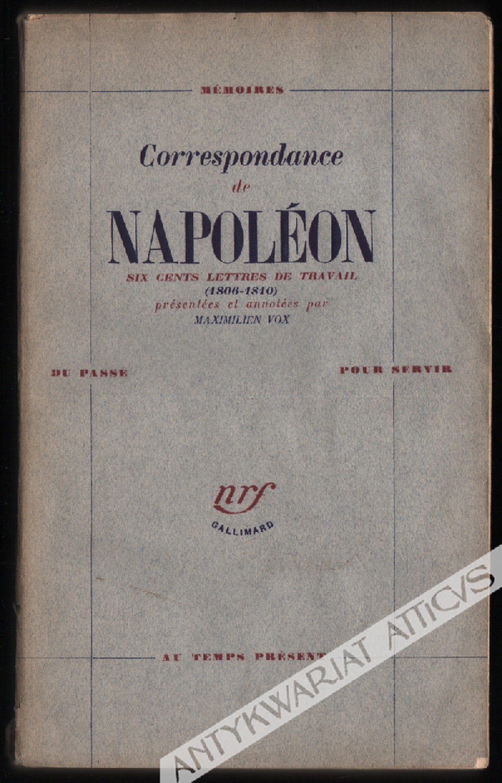 Correspondance de Napoleon. Six cents letters de travail (1806-1810)