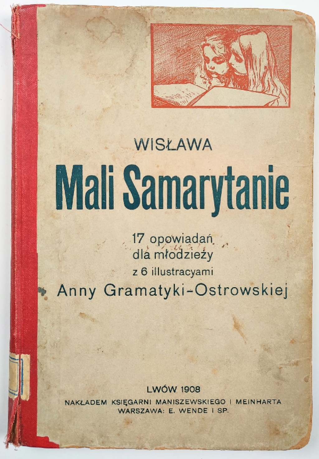 Mali Samarytanie. 17 opowiadań dla młodzieży z 6 illustracjami Anny Gramatyki-Ostrowskiej