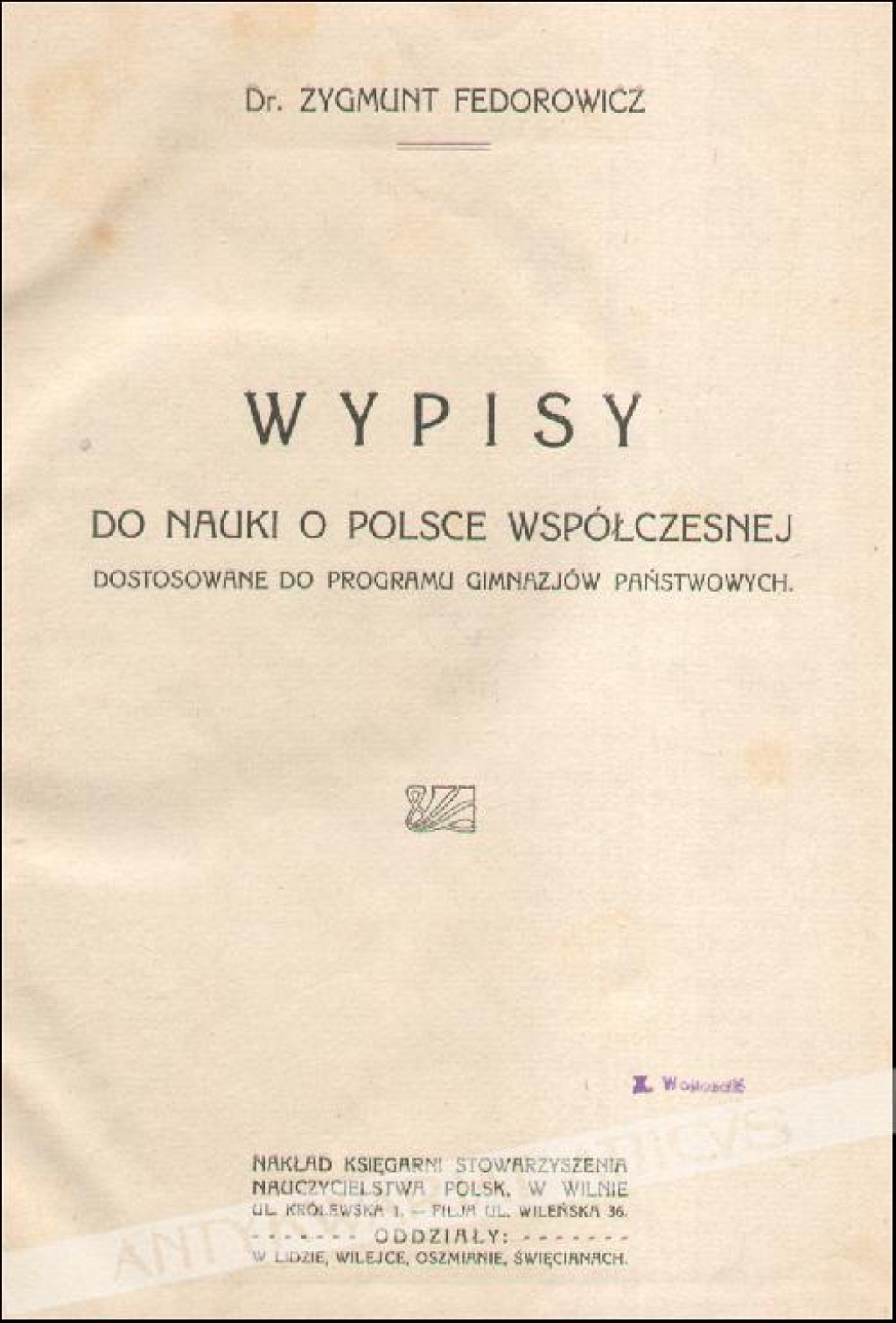 Wypisy do nauki o Polsce współczesnej dostosowane do programu gimnazjów państwowych