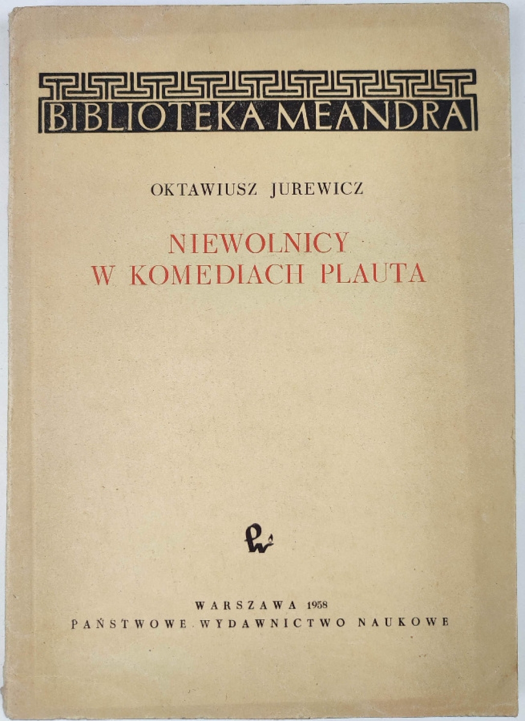 Niewolnicy w komediach Plauta  [dedykacja od autora]