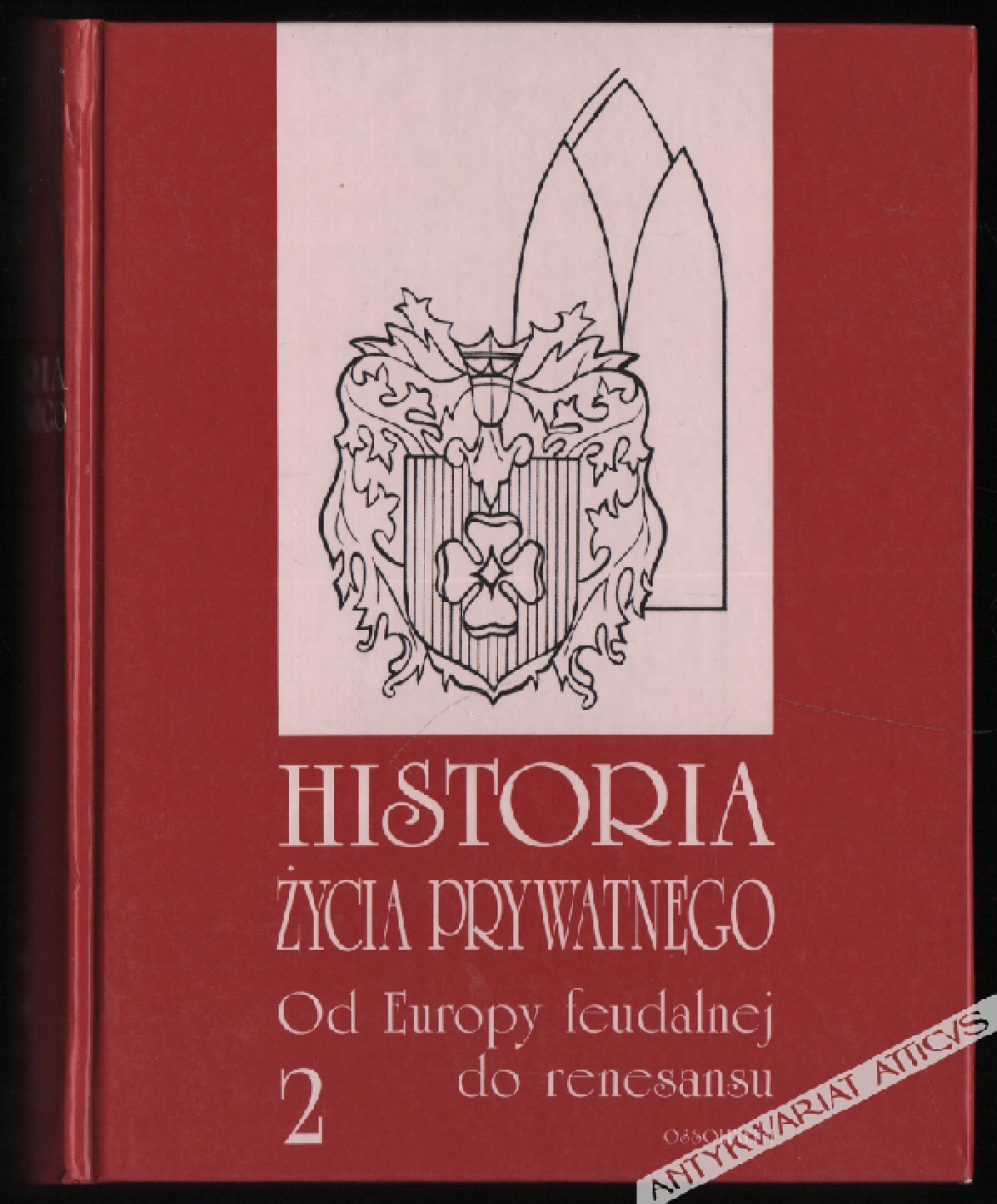 Historia życia prywatnego, t. II: Od Europy feudalnej do renesansu