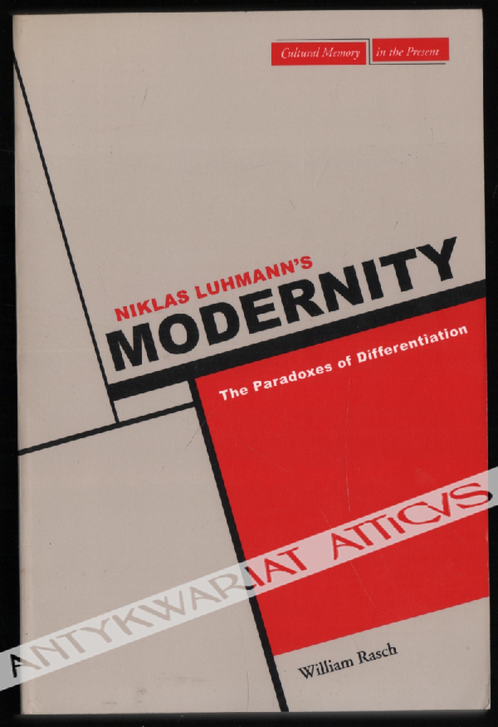 Niklas Luhmann's Modernity. The Paradoxes of Differentiation [egz. z księgozbioru prof. Jerzego Szackiego]
