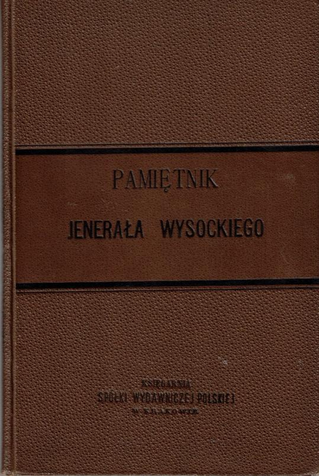 Pamiętnik Jenerała Wysockiego dowódcy Legionu Polskiego na Węgrzech z czasu kampanii węgierskiej w roku 1848 i 1849