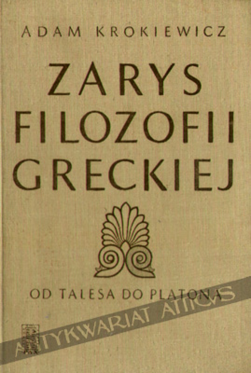 Zarys filozofii greckiej (od Talesa do Platona)