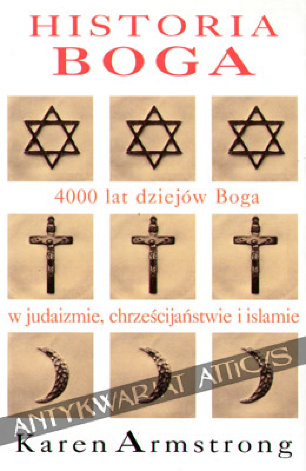 Historia Boga. 4000 lat dziejów Boga w judaizmie, chrześcijaństwie i islamie