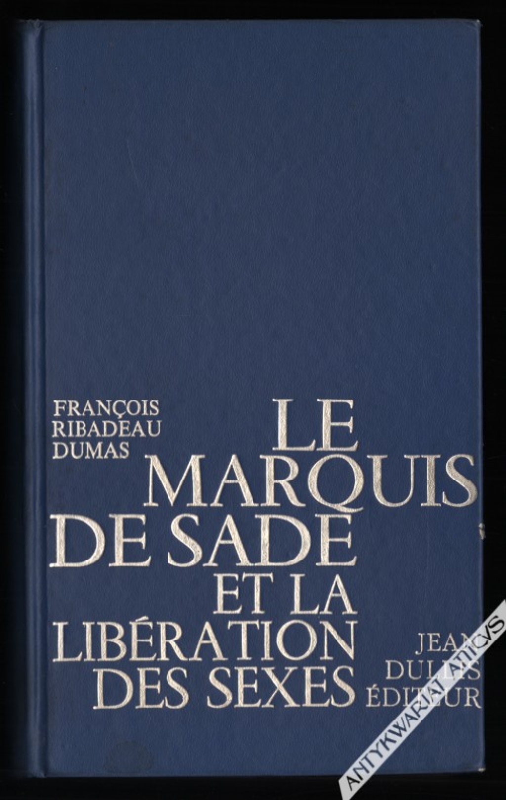 Le marquis de Sade et la liberation des sexes [egz. z księgozbioru J. Łojka]