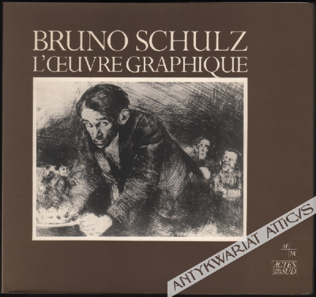 Bruno Schulz. L' oeuvre grapique