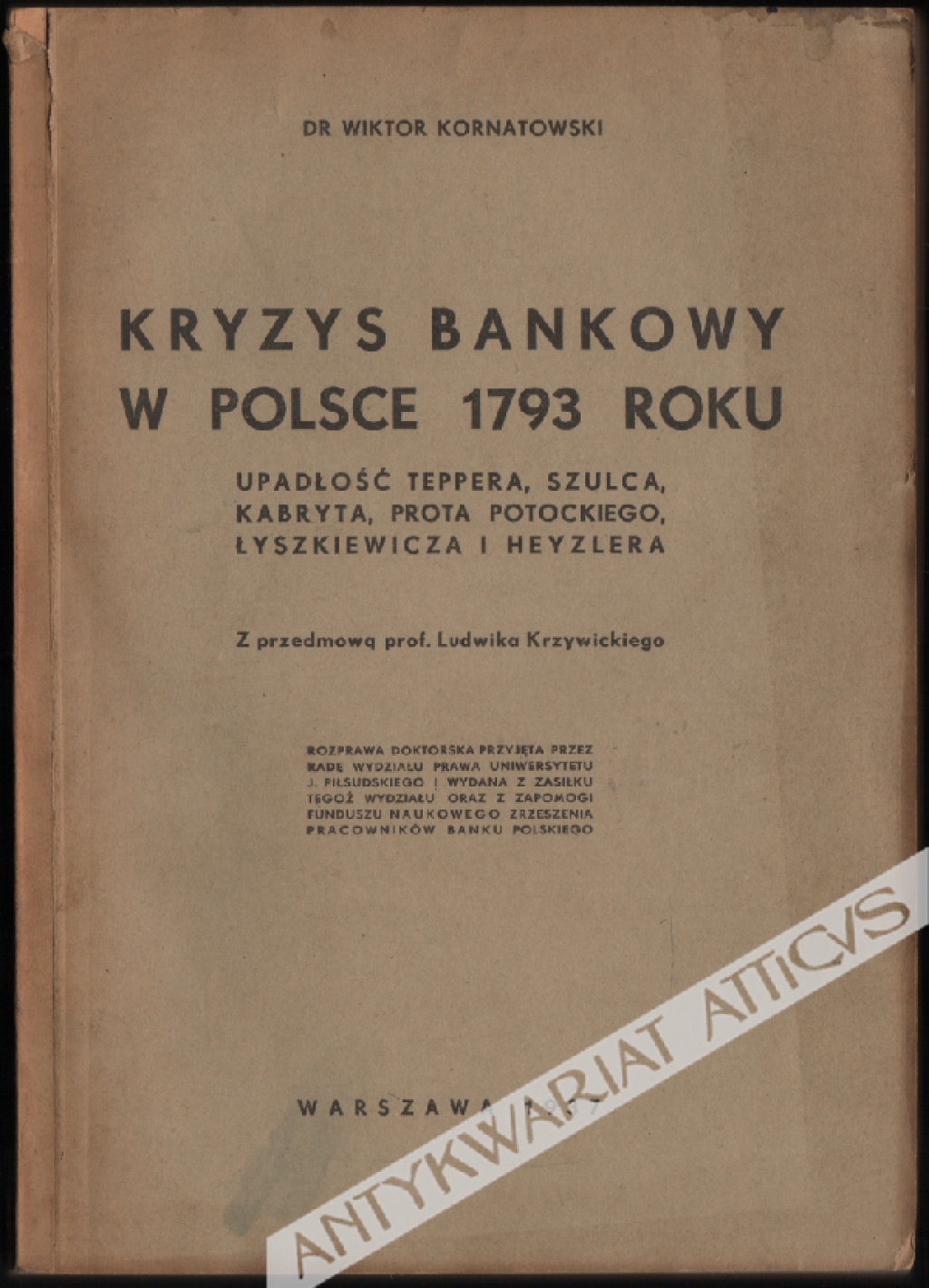 Kryzys bankowy w Polsce 1793 roku. Upadłość Teppera, Szulca, Kabryta, Prota Potockiego, Łyszkiewicza i Heyzlera [dedykacja od autora]