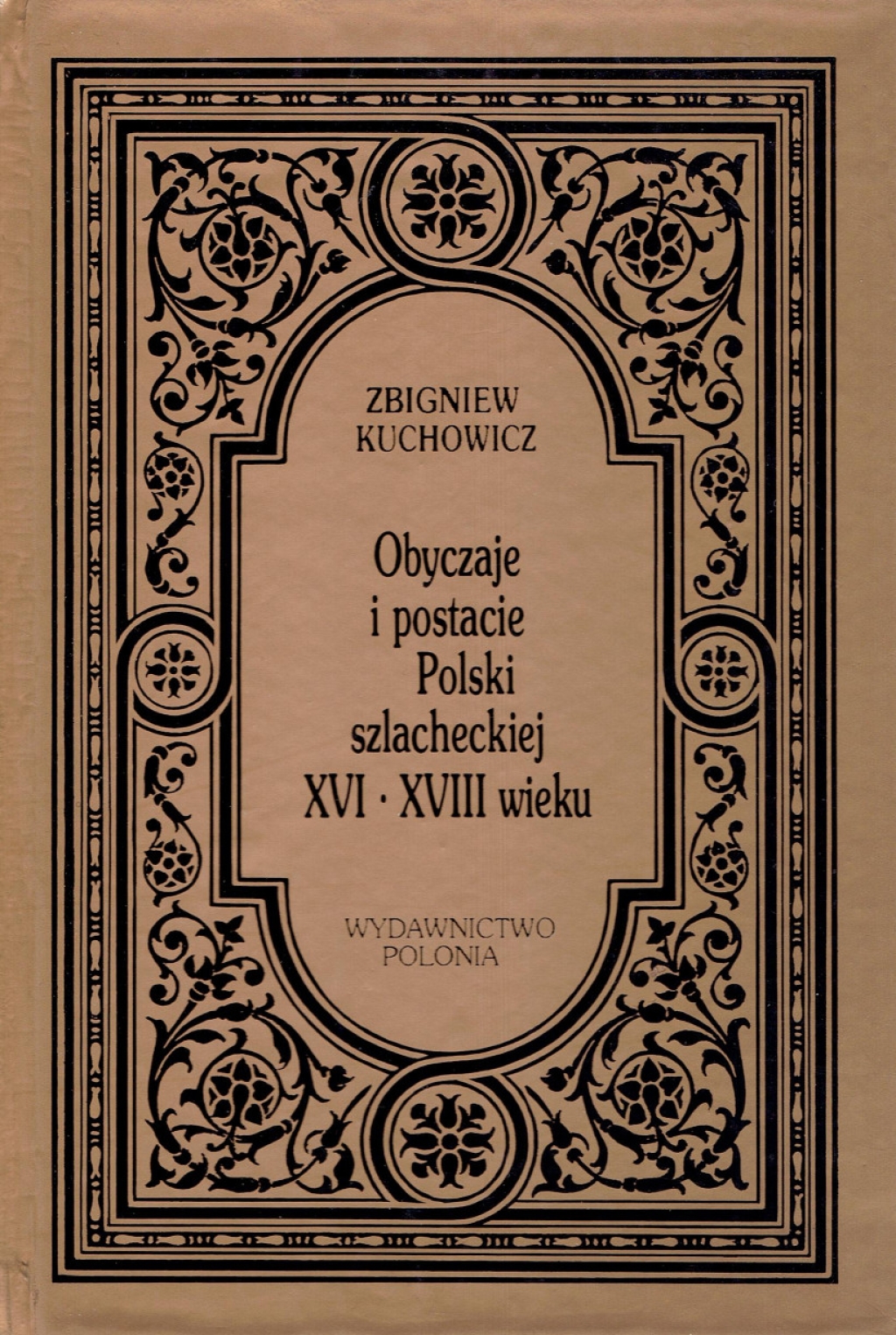 Obyczaje i postacie Polski szlacheckiej XVI-XVIII wieku