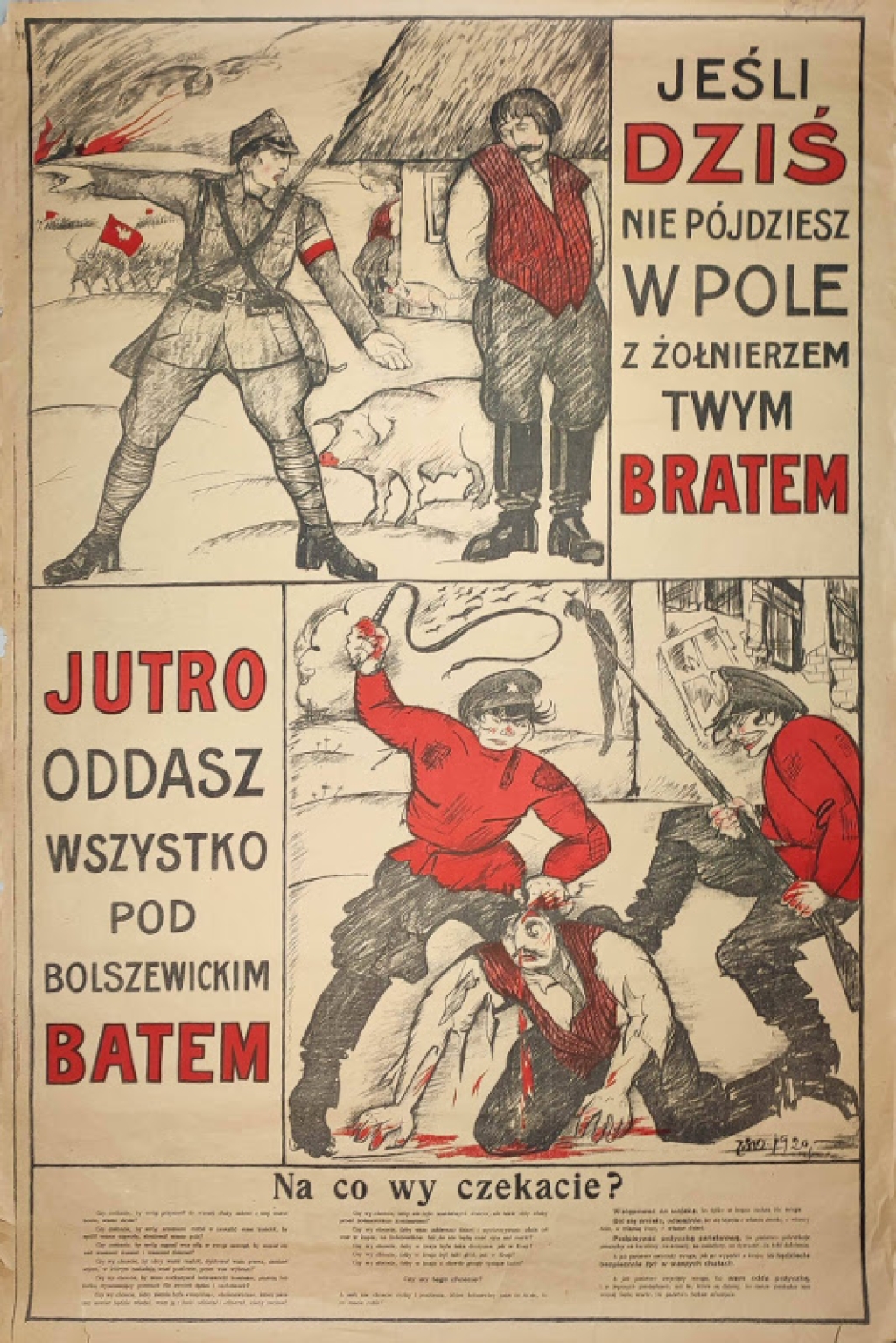 [plakat, 1920]  Jeśli dziś nie pójdziesz w pole z żołnierzem, twym bratem, jutro oddasz wszystko pod bolszewickim batem