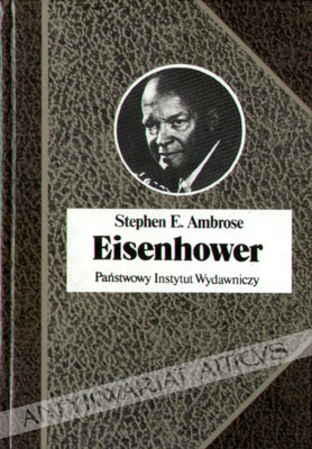 Eisenhower. Żołnierz i prezydent