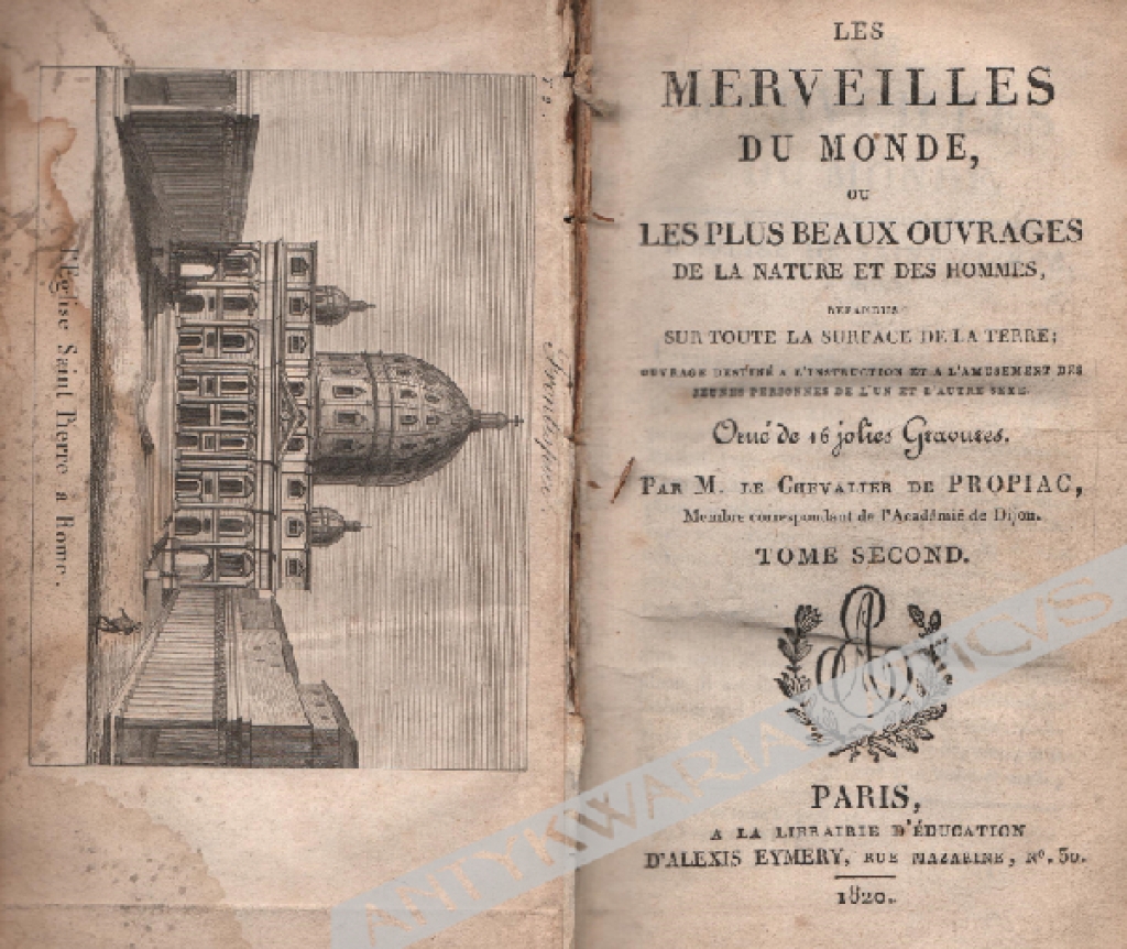 Les merveilles du monde, ou les plus beaux ouvrages de la nature et des hommes. Répandus sur toute la surface de la terre. Tome second