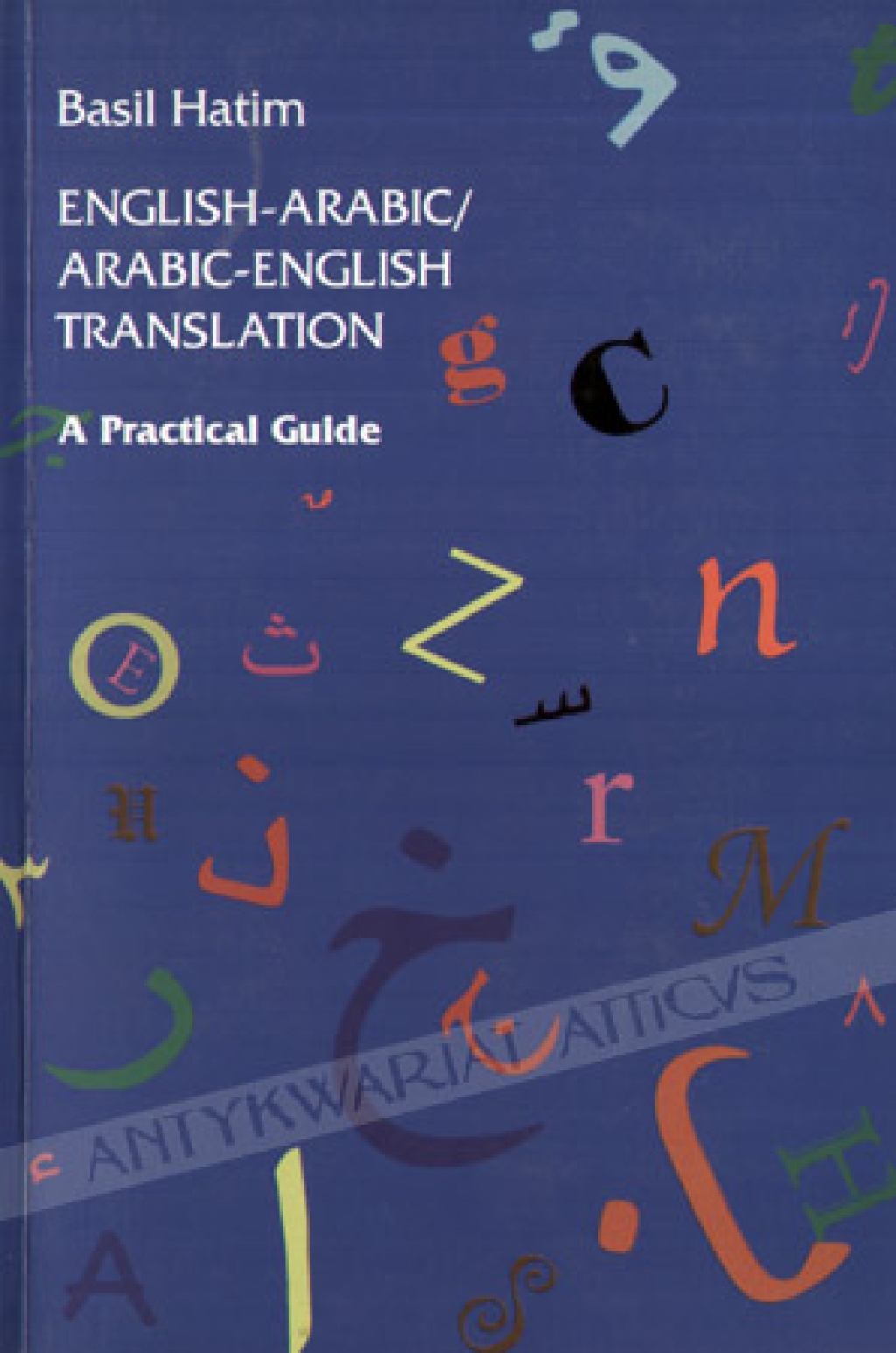 English - Arabic/ Arabic - English Translation. A Practical Guide
