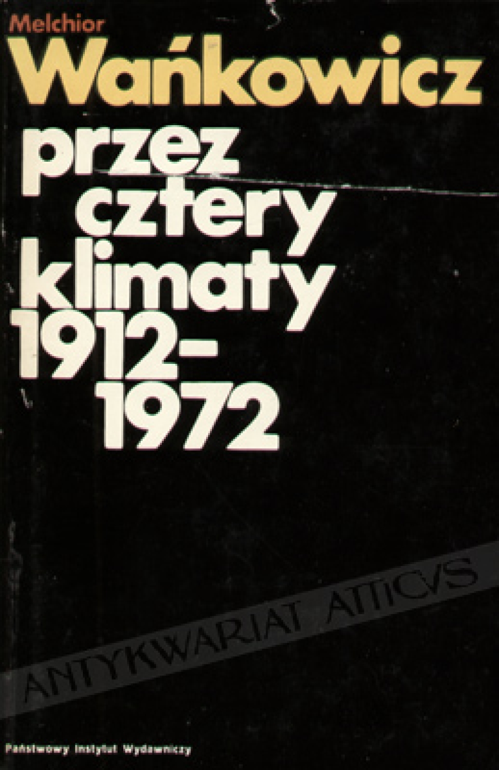 Przez cztery klimaty 1912-1972
