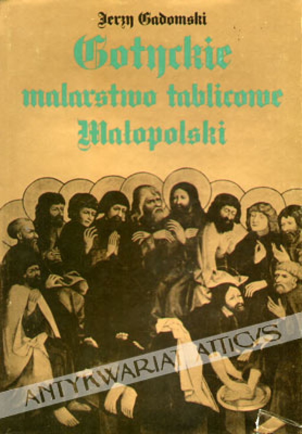 Gotyckie malarstwo tablicowe Małopolski 1460-1500