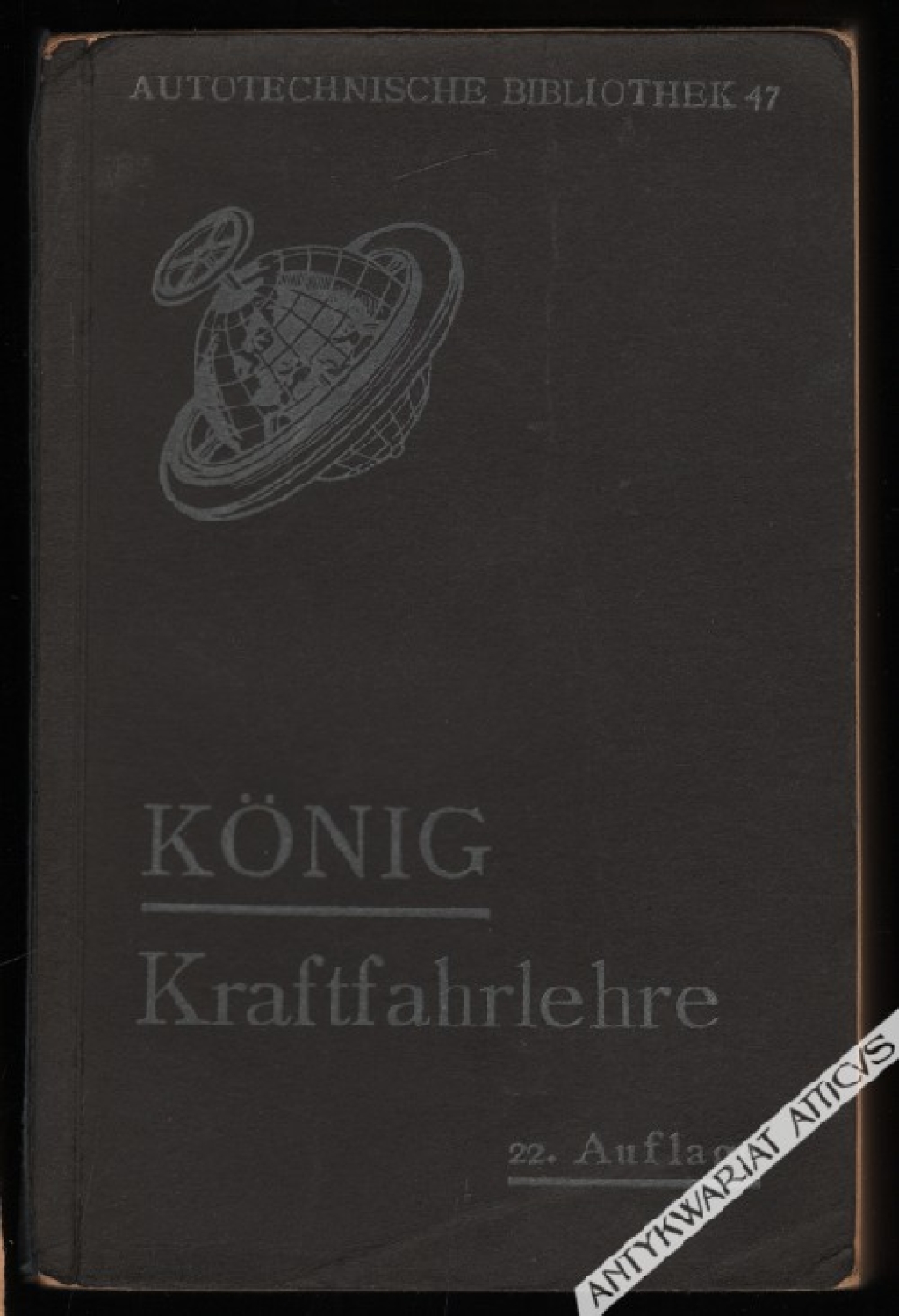Kraftfahrlehre für Kraftwagenhalter und -Fahrer. Gemeinverständliches Lehrbuch nebst Fragen und Antworten für die Fahrerprüfung. 