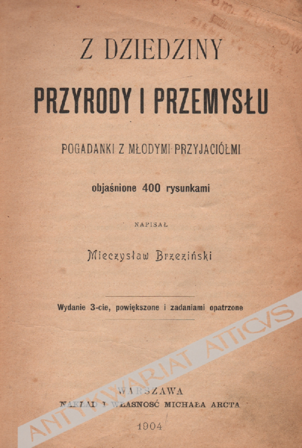 Z dziedziny przyrody i przemysłu. Pogadanki z młodemi przyjaciółmi