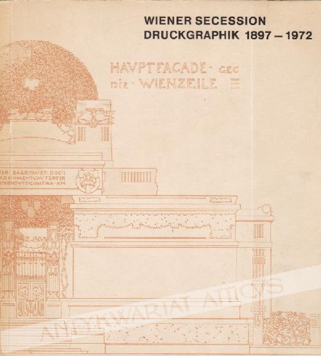 Wiener Secession Druckgraphik 1897-1972 [katalog wystawy]