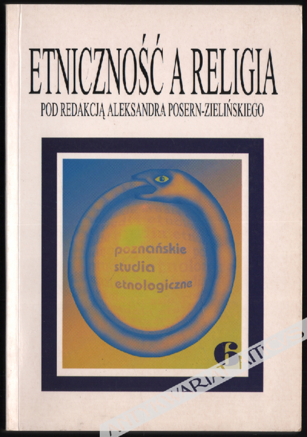 Etniczność a religia [zbiór tekstów]