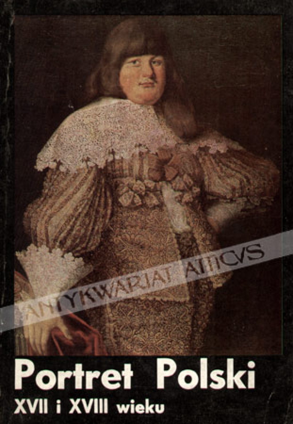 Portret polski XVII i XVIII wieku. Katalog wystawy
