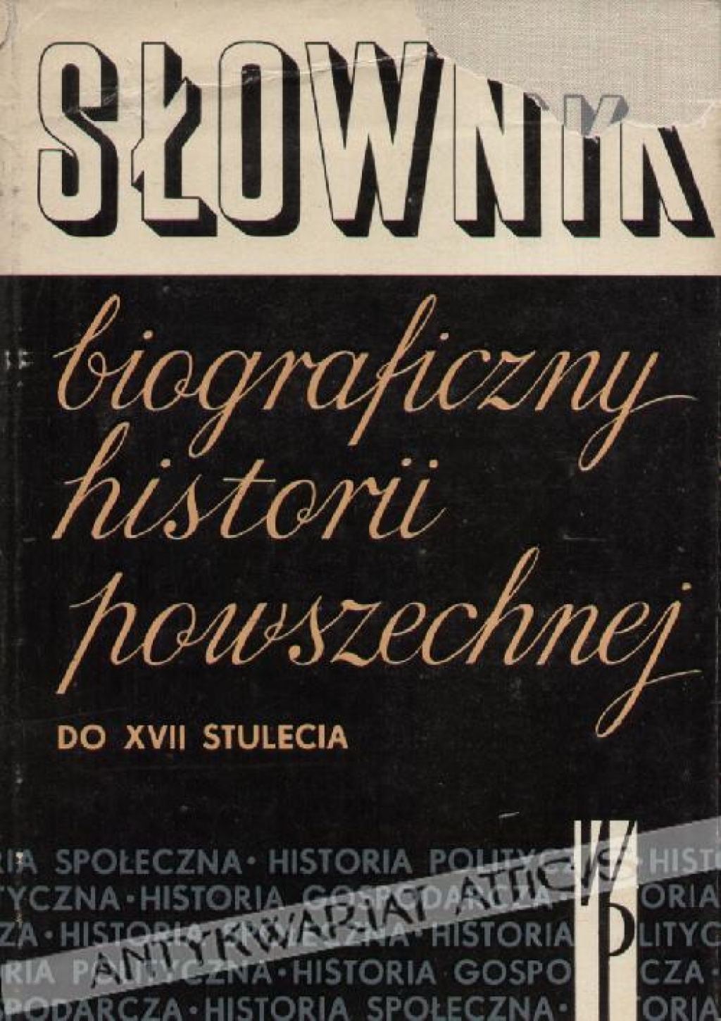 Słownik biograficzny historii powszechnej do XVII stulecia