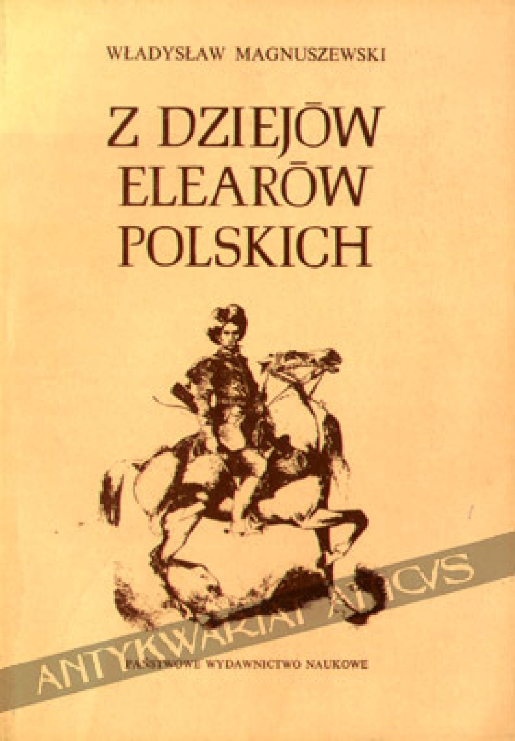Z dziejów elearów polskich. Stanisław Stroynowski - lisowski zagończyk, przywódca i legislator