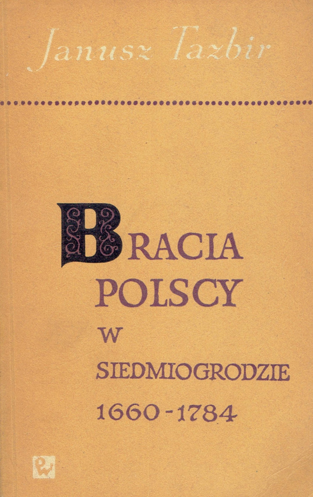Bracia Polscy w Siedmiogrodzie 1660-1784