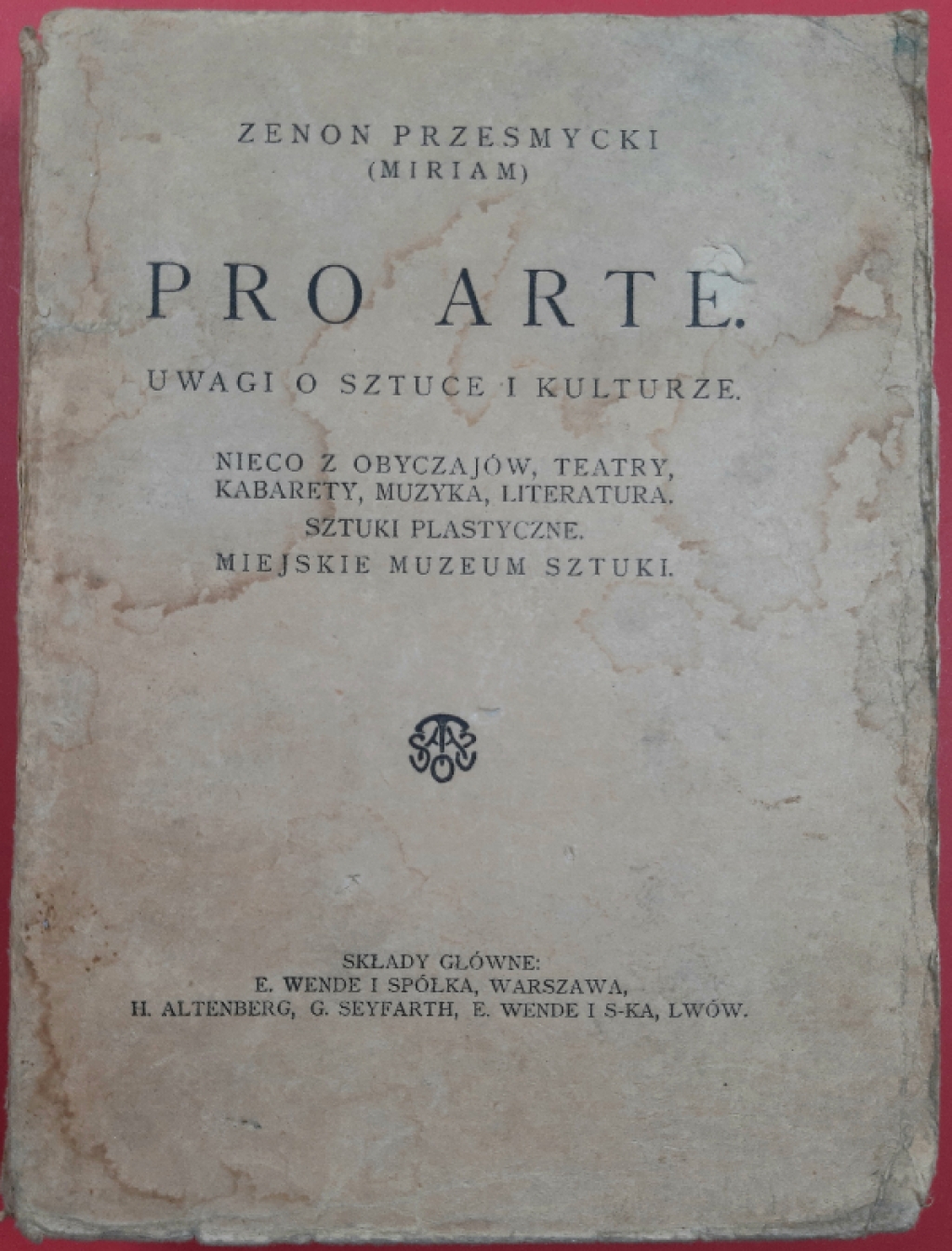 Pro Arte. Uwagi o sztuce i kulturze. Nieco z obyczajów, teatry, kabarety, muzyka, literatura, sztuki plastyczne. Miejskie muzeum sztuki