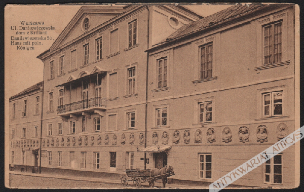 [pocztówka, ok. 1916] Warszawa. Ul. Daniłowiczewska dom z Królami Danilewiezenska Str. Haus mit poln. Konigen