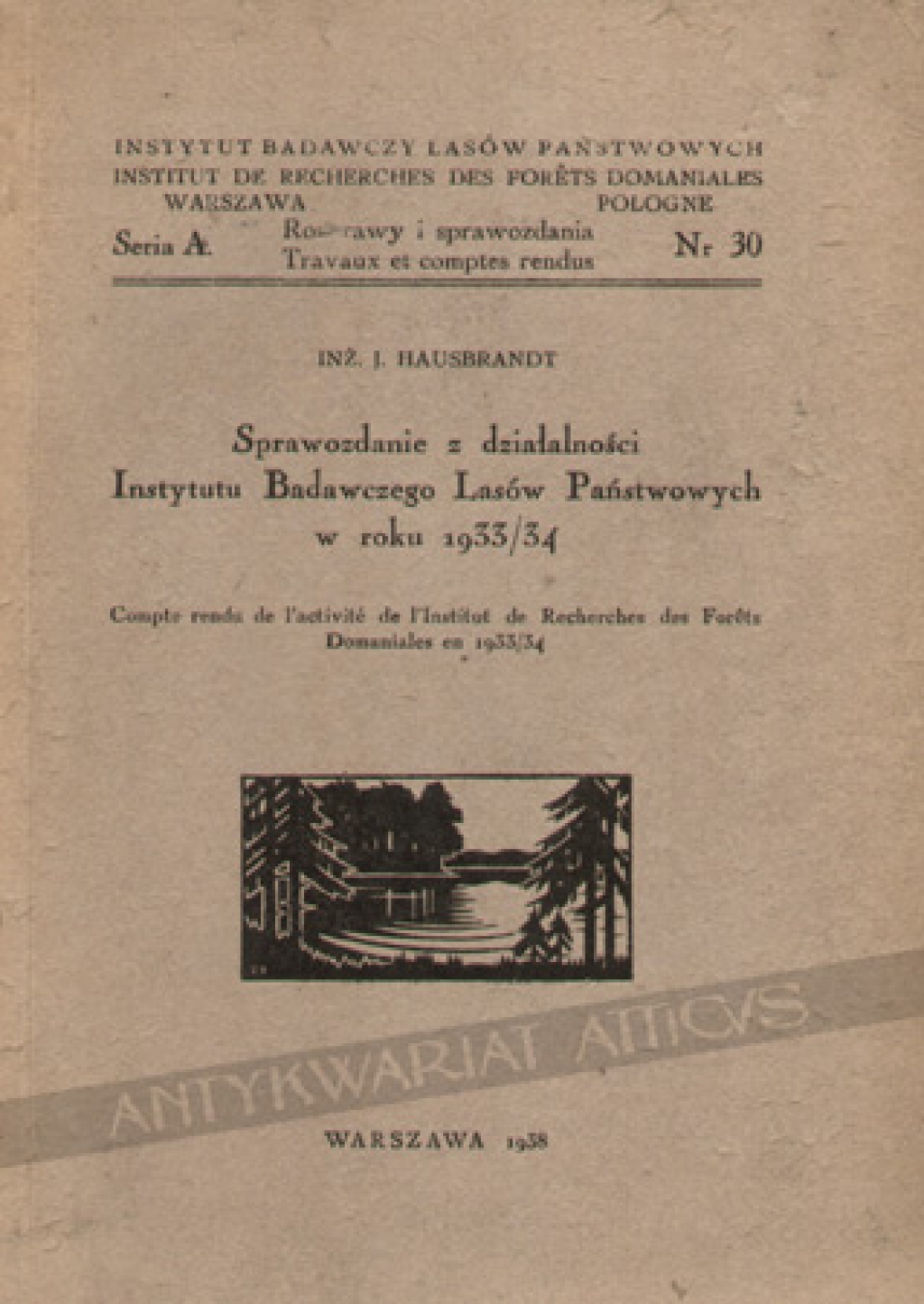Sprawozdanie z działalności Instytutu Badawczego Lasów Państwowych w roku 1933/34