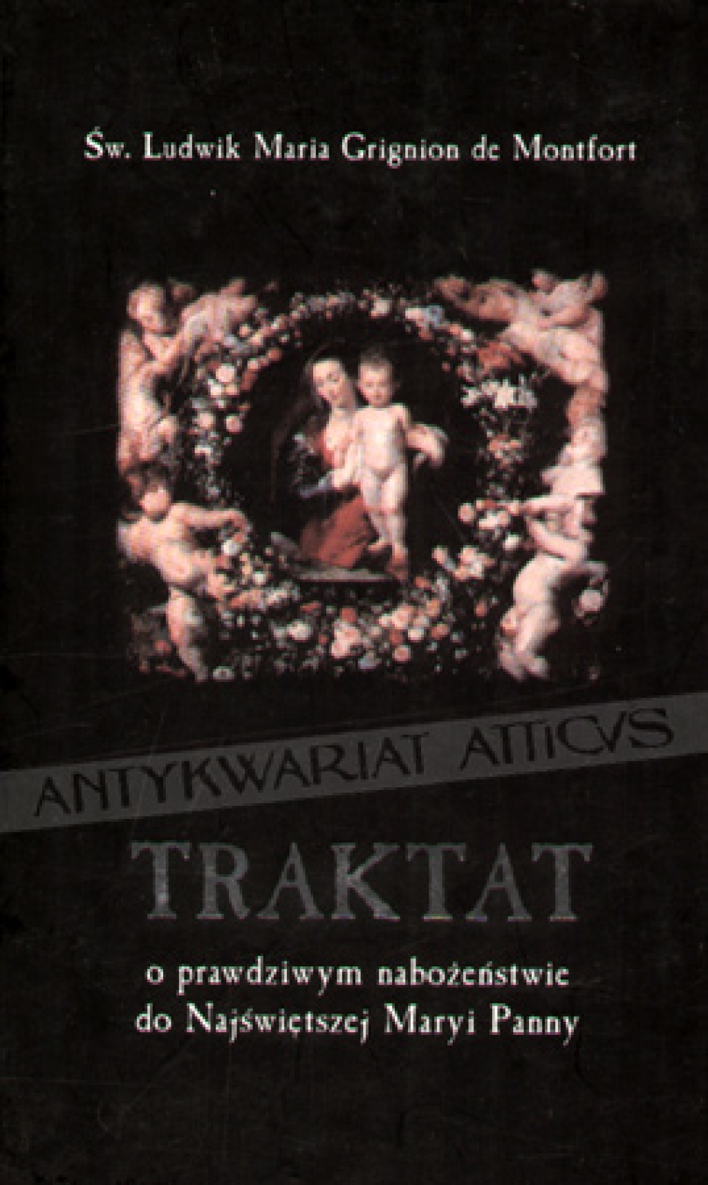 Traktat o prawdziwym nabożeństwie do Najświętszej Maryi Panny