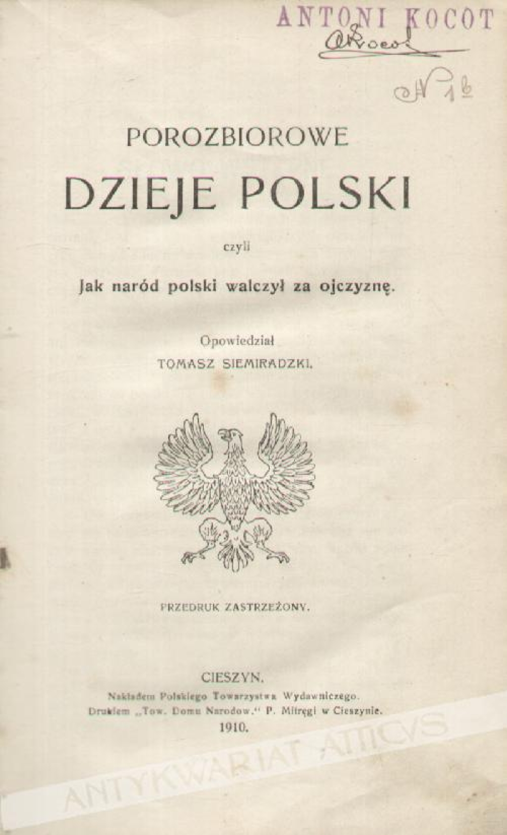 Porozbiorowe dzieje Polski czyli jak naród polski walczył za ojczyznę, t. I-II [współoprawne]