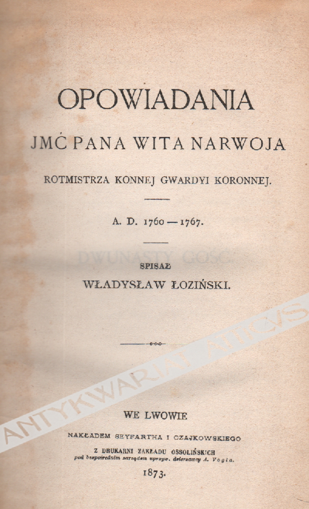 Opowiadania jmć Pana Wita Narwoja rotmistrza Konnej Gwardyi Koronnej A.D. 1760-1767