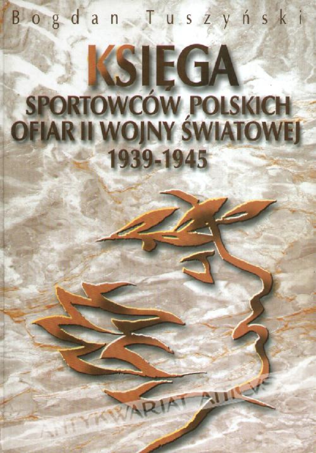 Księga sportowców polskich, ofiar II Wojny Światowej 1939-1945 [autograf]