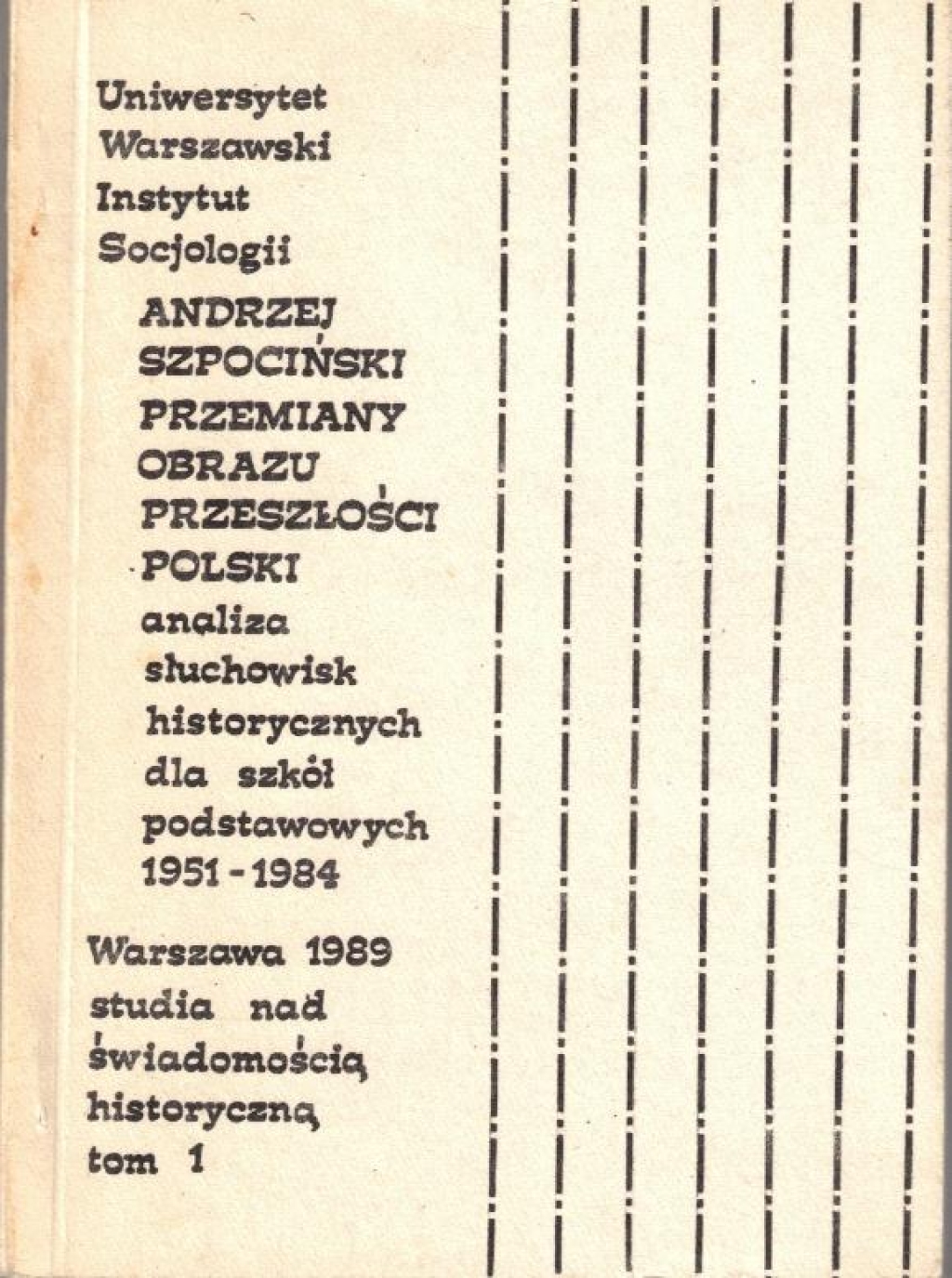 Przemiany obrazu przeszłości Polski. Analiza słuchowisk historycznych dla szkół podstawowych 1951-1984