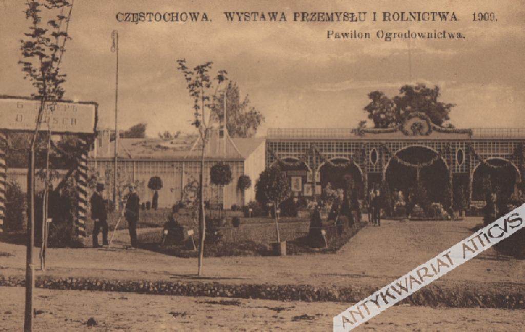 [pocztówka, 1909] Częstochowa. Wystawa Przemysłu i Rolnictwa 1909. Pawilon Ogrodnictwa.