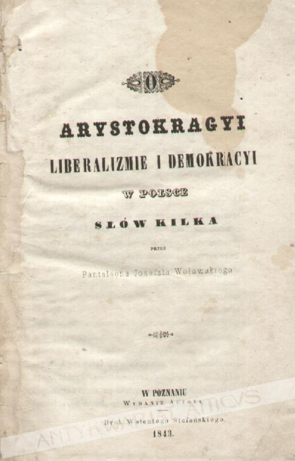 O arystokracyi, liberalizmie i demokracyi w Polsce słów kilkaOstatnie chwile Joachima LelewelaKrótki rys historii starożytnejDiscours prononce par Mr Le Comte Mostowski, Ministre de L'Interieur et de la Police du Royaume de Pologne a l'ouverture de la Die