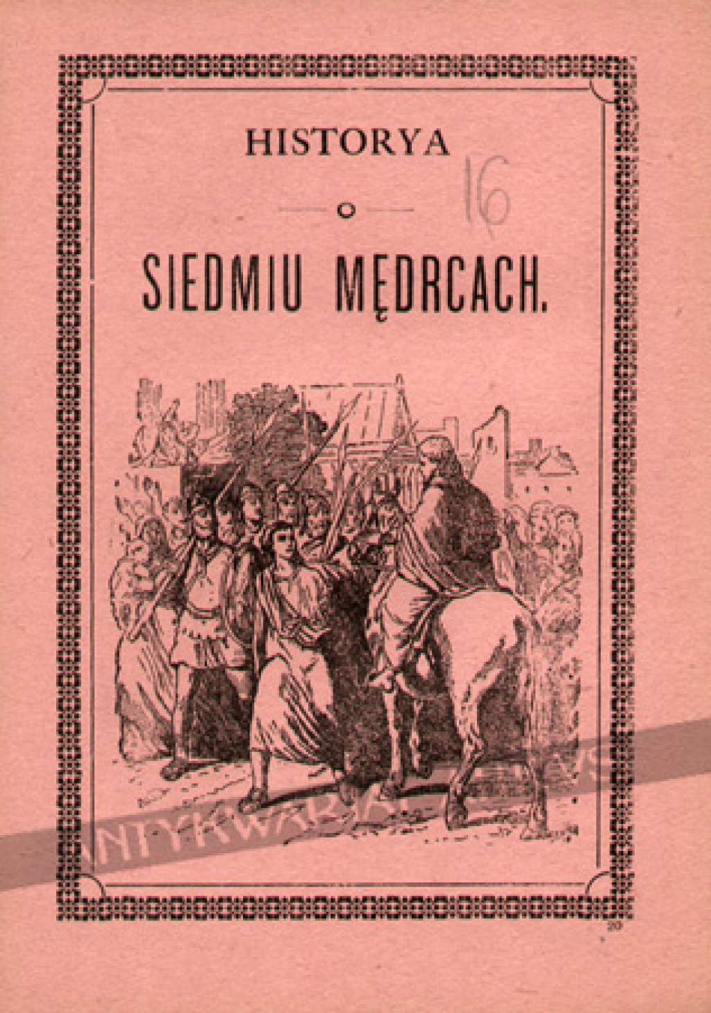 Historya o siedmiu mędrcach. Bardzo zajmująca i powabna powieść dla młodych i starych