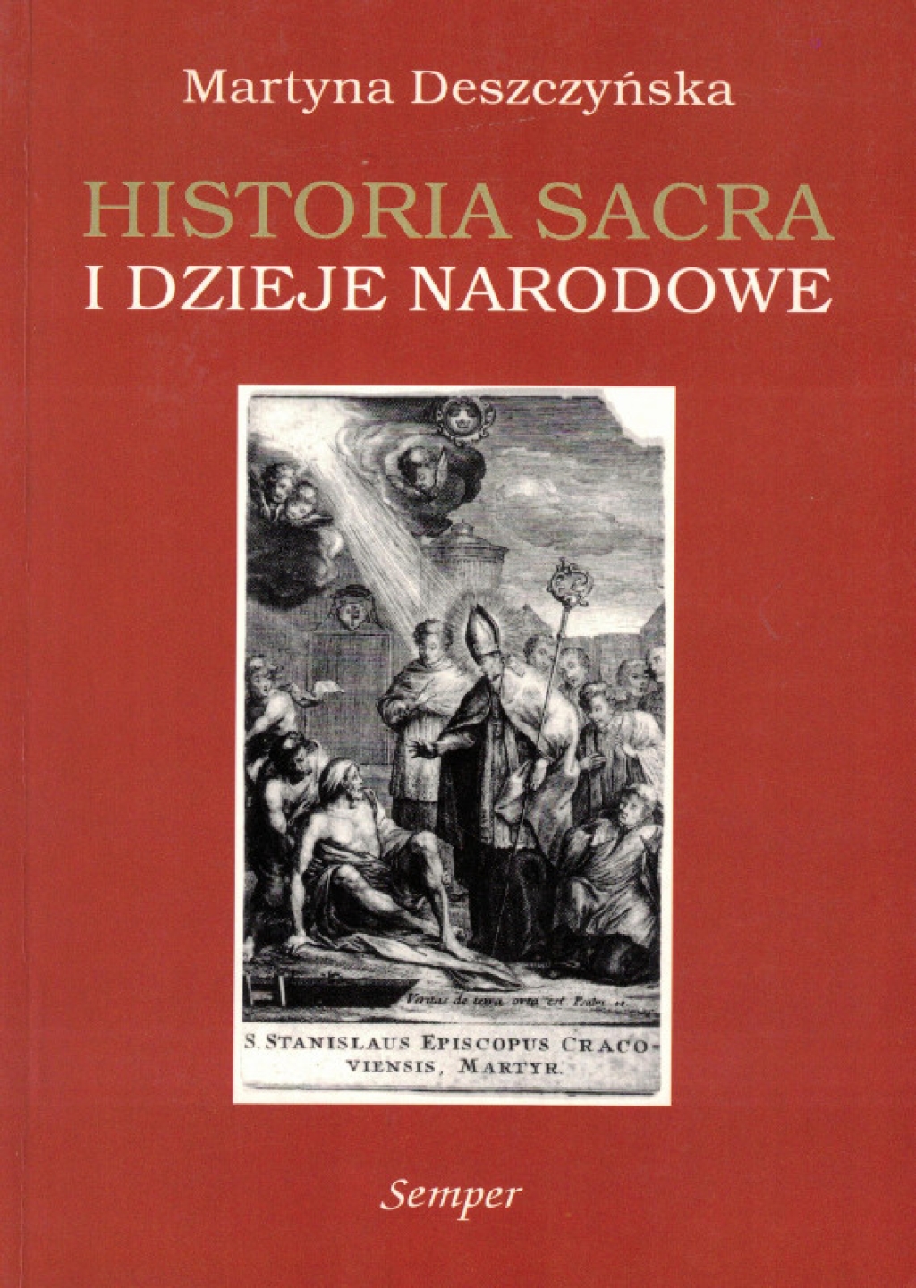 Historia sacra i dzieje narodowe. Refleksja historyczna lat 1795-1830 nad rolą religii i kościoła w przeszłości Polski