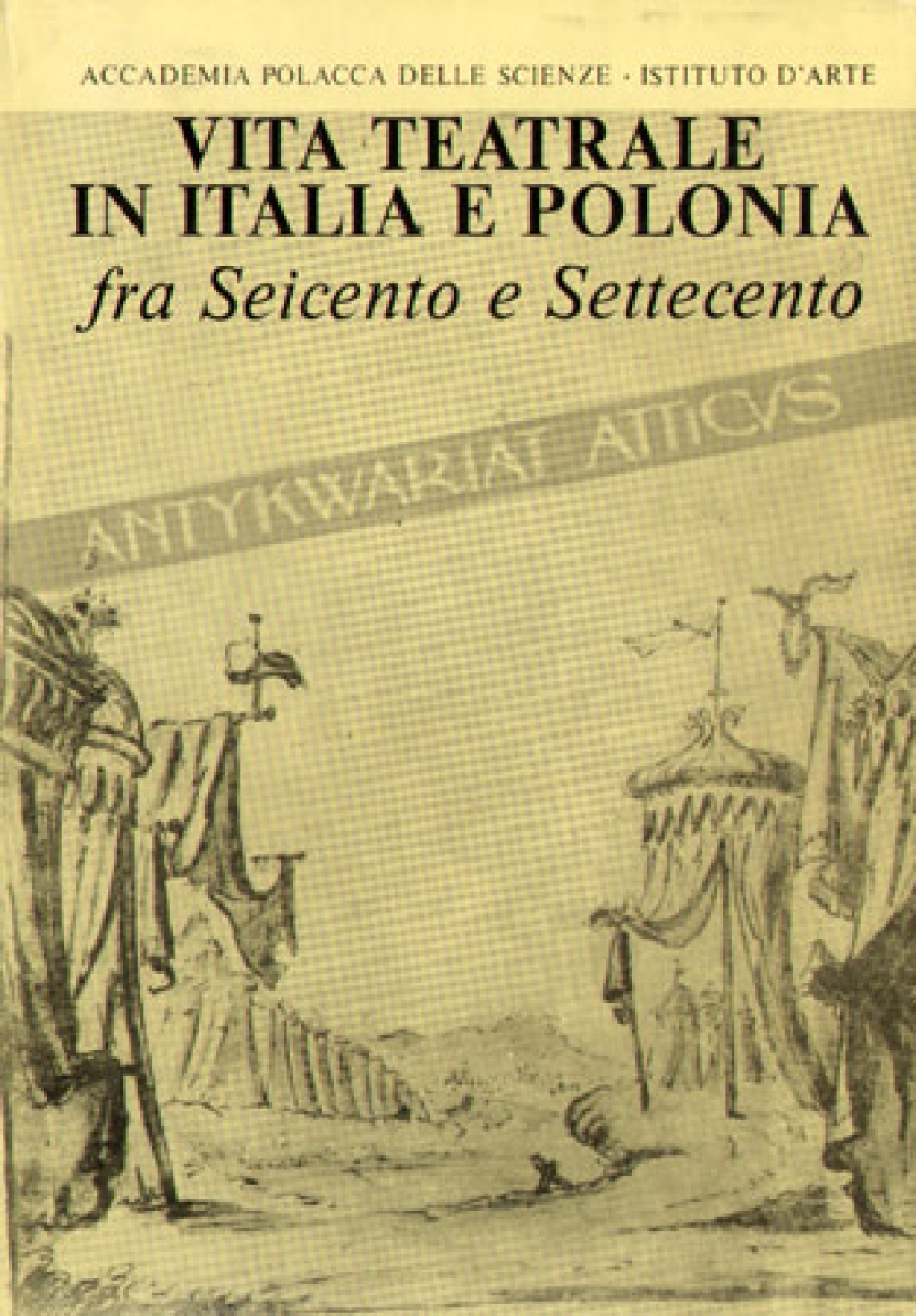 Vita teatrale in Italia e Polonia fra seicento e settecento [Życie teatralne we Włoszech i w Polsce w XVI i XVII wieku]